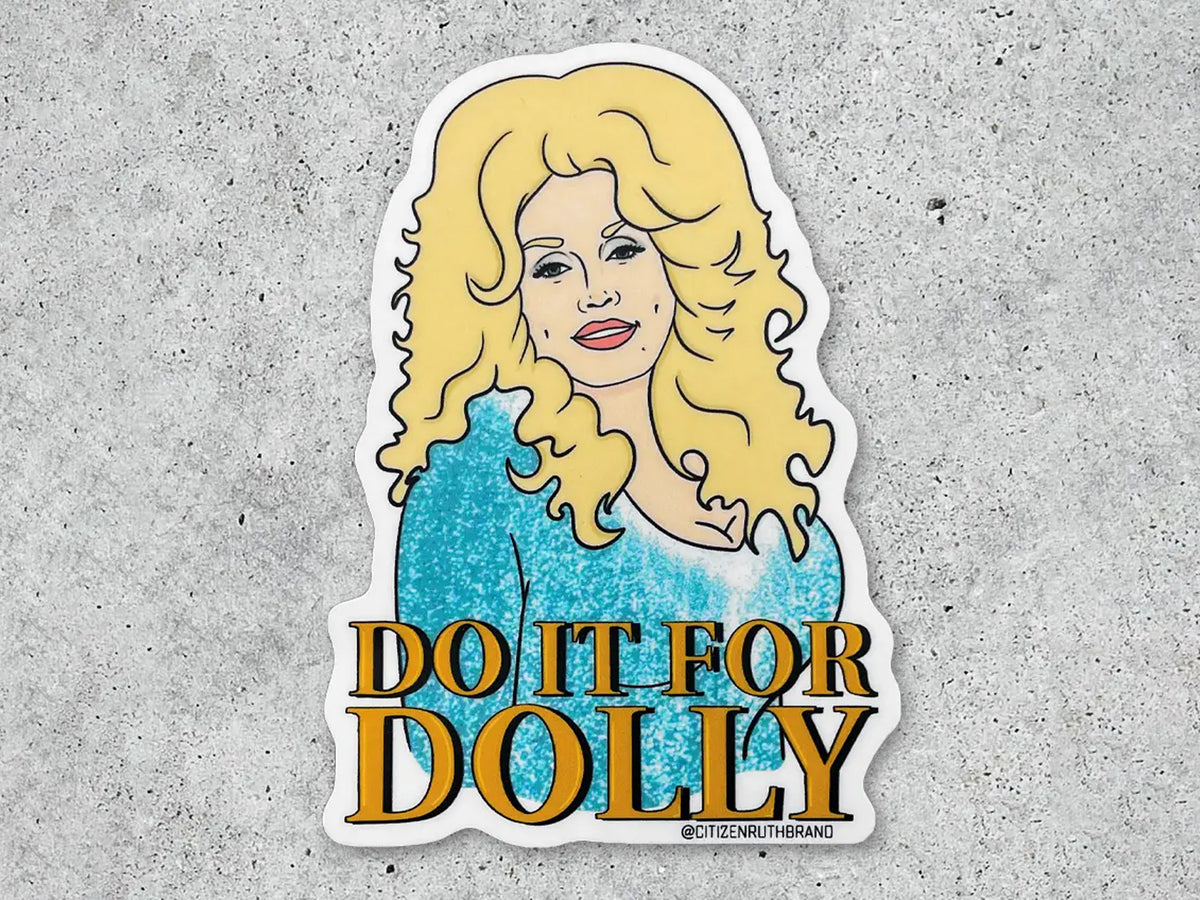 Do it for Dolly Vinyl Sticker