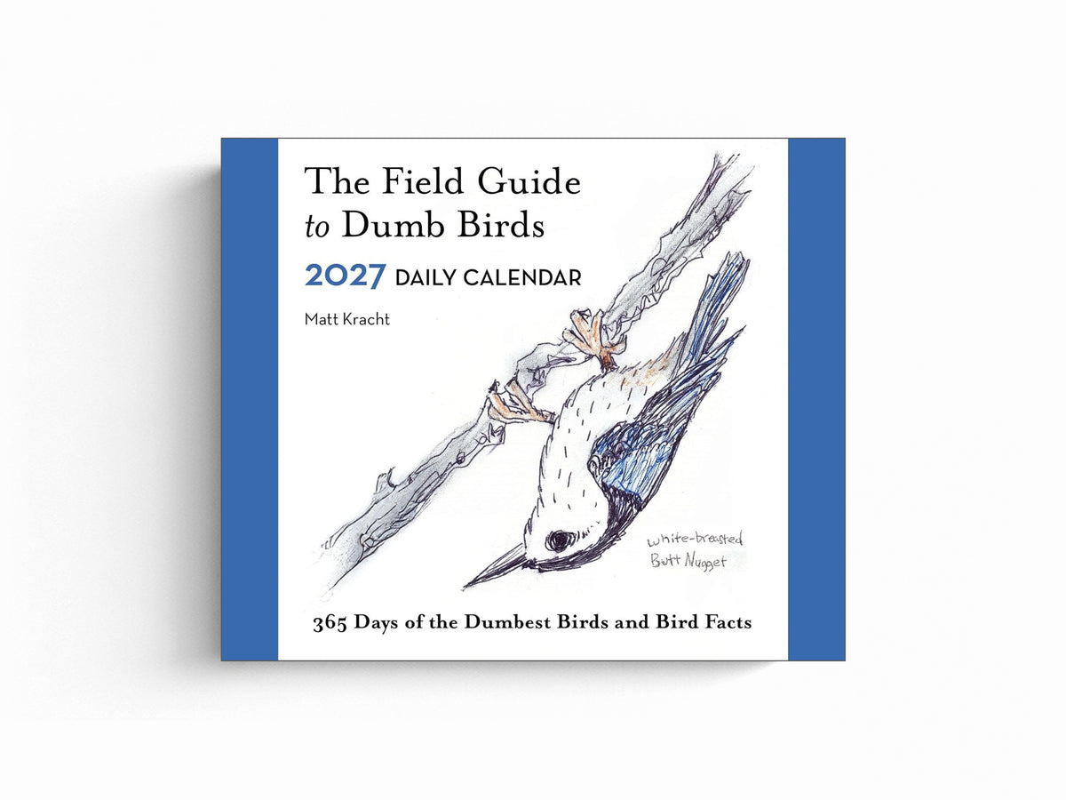 The Field Guide to Dumb Birds 2027 Daily Calendar