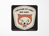 Creature of Habit Vinyl Sticker