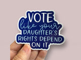 Daughter's Rights Vinyl Sticker