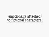Emotionally Attached Vinyl Sticker