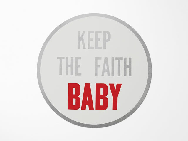 Keep the Faith Baby By Hank Willis Thomas Vinyl Sticker