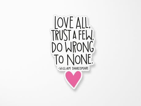 Love All Shakespeare Quote Vinyl Sticker