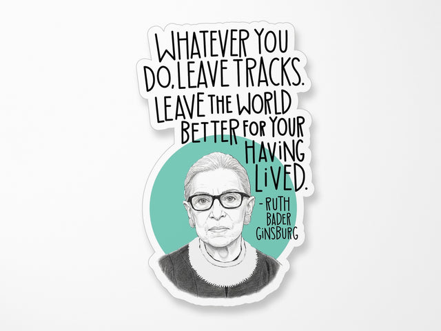 Ruth Bader Ginsburg Leave Tracks Quote Vinyl Sticker