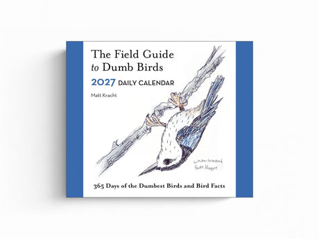 The Field Guide to Dumb Birds 2027 Daily Calendar