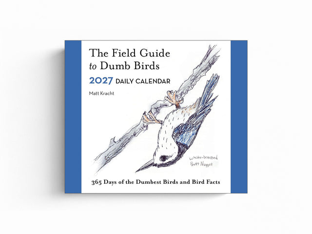 The Field Guide to Dumb Birds 2027 Daily Calendar