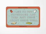 I Like To Buy Notebooks Vinyl Sticker