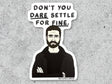 Roy Kent Settle Sticker